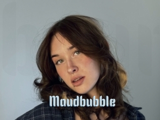 Maudbubble