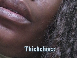 Thickchocx